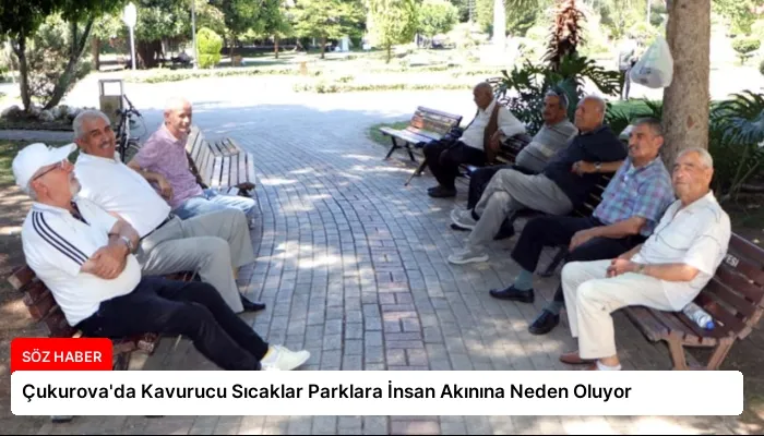 Çukurova’da Kavurucu Sıcaklar Parklara İnsan Akınına Neden Oluyor