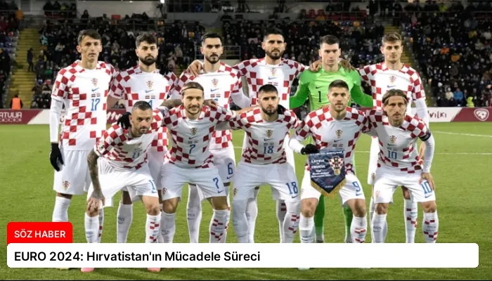 EURO 2024: Hırvatistan’ın Mücadele Süreci