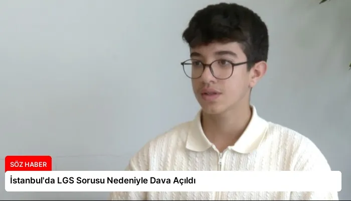 İstanbul’da LGS Sorusu Nedeniyle Dava Açıldı