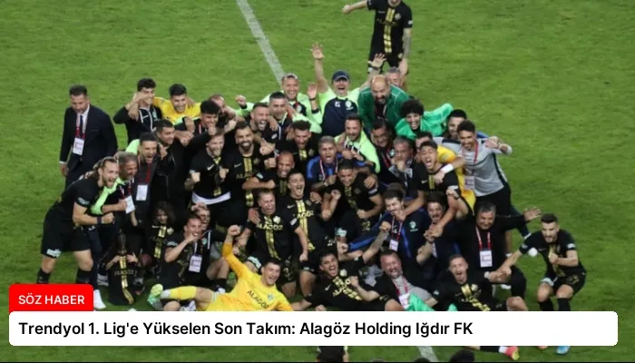 Trendyol 1. Lig’e Yükselen Son Takım: Alagöz Holding Iğdır FK