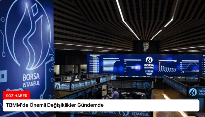 TBMM’de Önemli Değişiklikler Gündemde