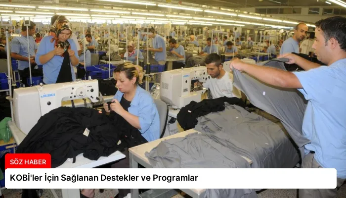 KOBİ’ler İçin Sağlanan Destekler ve Programlar