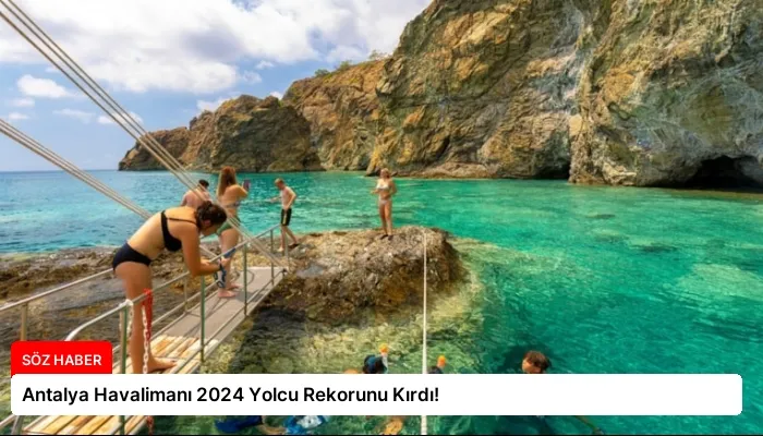 Antalya Havalimanı 2024 Yolcu Rekorunu Kırdı!