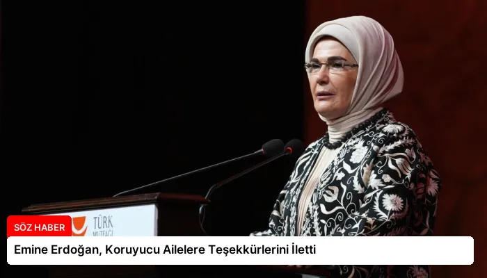 Emine Erdoğan, Koruyucu Ailelere Teşekkürlerini İletti