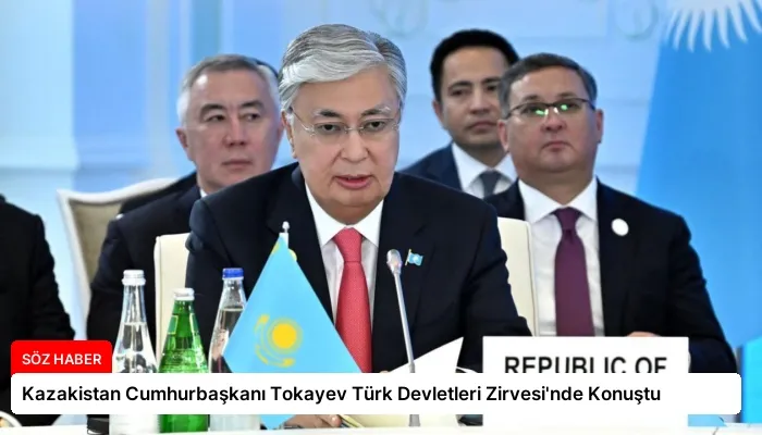 Kazakistan Cumhurbaşkanı Tokayev Türk Devletleri Zirvesi’nde Konuştu