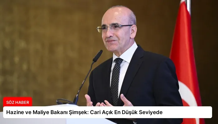 Hazine ve Maliye Bakanı Şimşek: Cari Açık En Düşük Seviyede