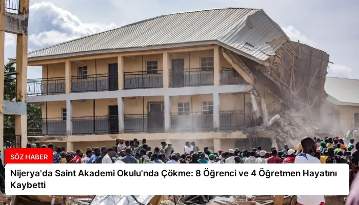 Nijerya’da Saint Akademi Okulu’nda Çökme: 8 Öğrenci ve 4 Öğretmen Hayatını Kaybetti
