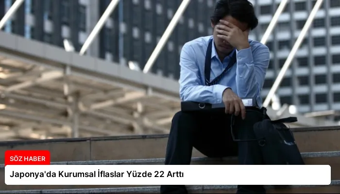 Japonya’da Kurumsal İflaslar Yüzde 22 Arttı