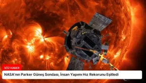 NASA’nın Parker Güneş Sondası, İnsan Yapımı Hız Rekorunu Eşitledi