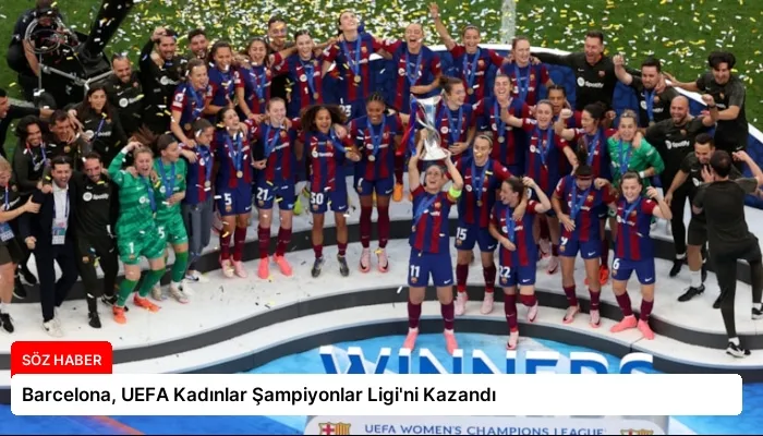 Barcelona, UEFA Kadınlar Şampiyonlar Ligi’ni Kazandı