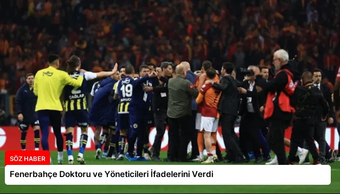 Fenerbahçe Doktoru ve Yöneticileri İfadelerini Verdi