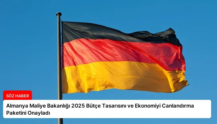 Almanya Maliye Bakanlığı 2025 Bütçe Tasarısını ve Ekonomiyi Canlandırma Paketini Onayladı