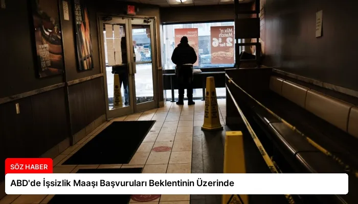 ABD’de İşsizlik Maaşı Başvuruları Beklentinin Üzerinde