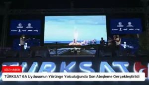 TÜRKSAT 6A Uydusunun Yörünge Yolculuğunda Son Ateşleme Gerçekleştirildi