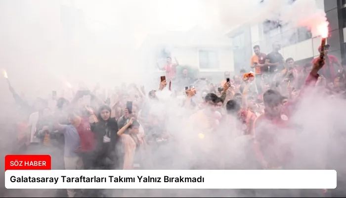 Galatasaray Taraftarları Takımı Yalnız Bırakmadı