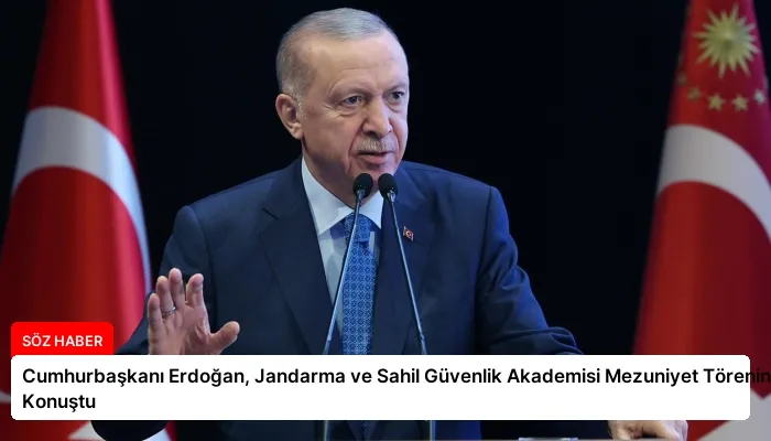 Cumhurbaşkanı Erdoğan, Jandarma ve Sahil Güvenlik Akademisi Mezuniyet Töreninde Konuştu