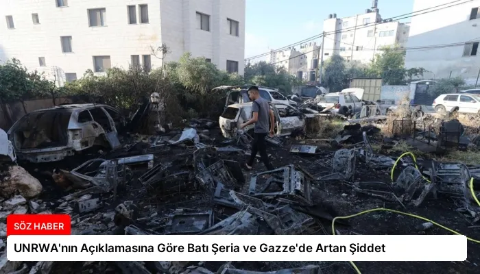 UNRWA’nın Açıklamasına Göre Batı Şeria ve Gazze’de Artan Şiddet