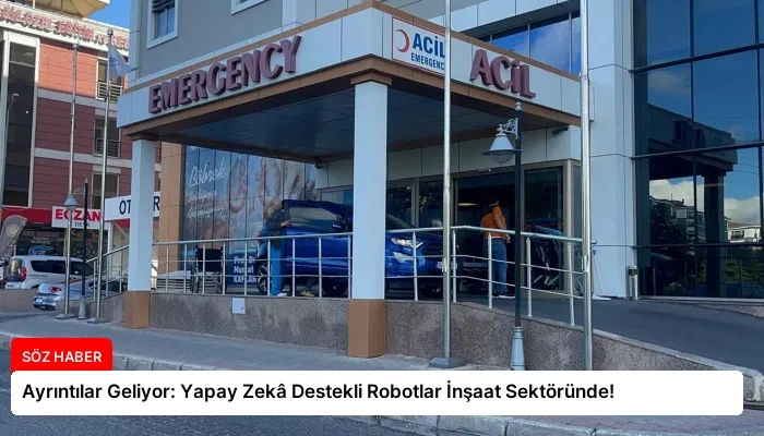 Ayrıntılar Geliyor: Yapay Zekâ Destekli Robotlar İnşaat Sektöründe!