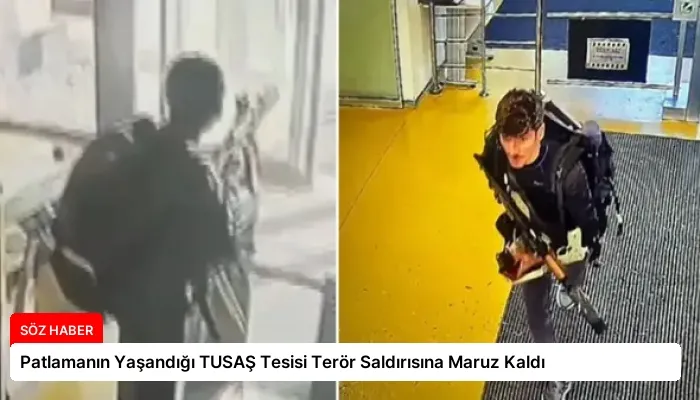 Patlamanın Yaşandığı TUSAŞ Tesisi Terör Saldırısına Maruz Kaldı