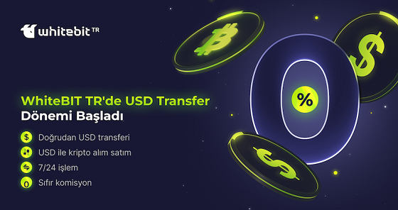 WhiteBIT TR’den USD hamlesi: Sıfır komisyonla 7/24 yatır/çek hizmeti sunuluyor