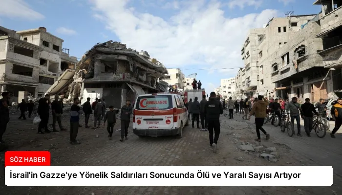İsrail’in Gazze’ye Yönelik Saldırıları Sonucunda Ölü ve Yaralı Sayısı Artıyor