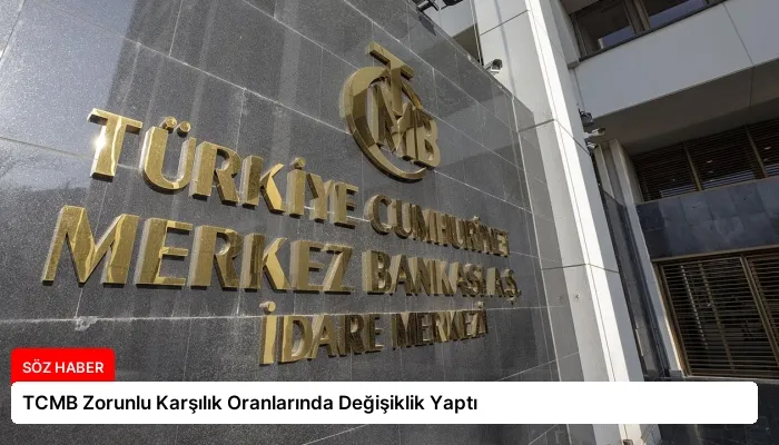 TCMB Zorunlu Karşılık Oranlarında Değişiklik Yaptı