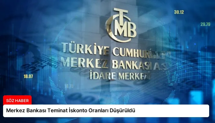 Merkez Bankası Teminat İskonto Oranları Düşürüldü