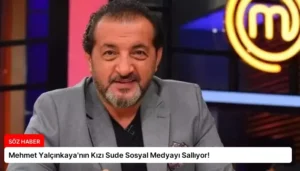 Mehmet Yalçınkaya’nın Kızı Sude Sosyal Medyayı Sallıyor!