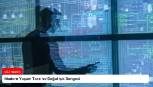 Modern Yaşam Tarzı ve Doğal Işık Dengesi