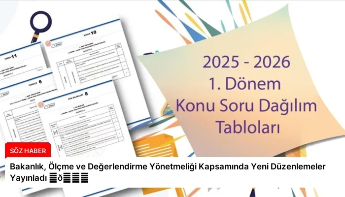 Bakanlık, Ölçme ve Değerlendirme Yönetmeliği Kapsamında Yeni Düzenlemeler Yayınladı ⏬👇