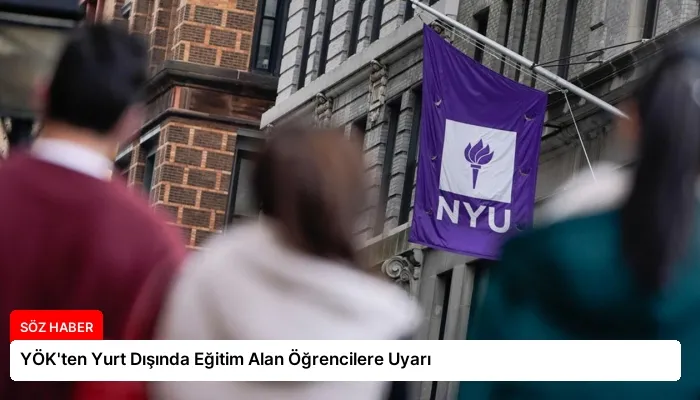 YÖK’ten Yurt Dışında Eğitim Alan Öğrencilere Uyarı