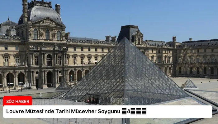 Louvre Müzesi’nde Tarihi Mücevher Soygunu ⏬👇
