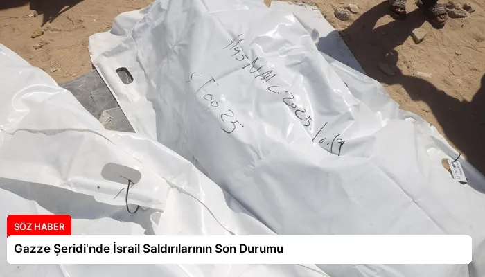 Gazze Şeridi’nde İsrail Saldırılarının Son Durumu