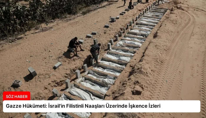 Gazze Hükümeti: İsrail’in Filistinli Naaşları Üzerinde İşkence İzleri