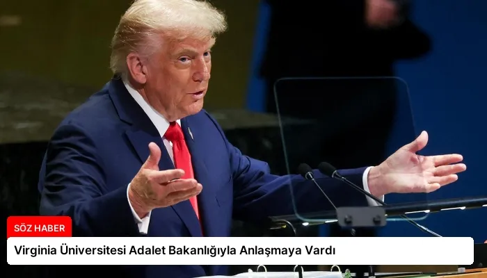 Virginia Üniversitesi Adalet Bakanlığıyla Anlaşmaya Vardı