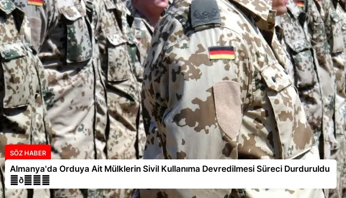 Almanya’da Orduya Ait Mülklerin Sivil Kullanıma Devredilmesi Süreci Durduruldu ⏬👇