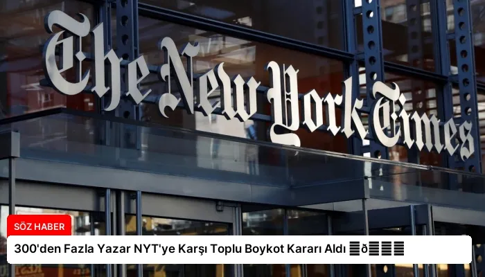 300’den Fazla Yazar NYT’ye Karşı Toplu Boykot Kararı Aldı ⏬👇