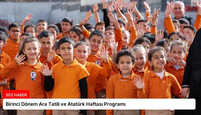 Birinci Dönem Ara Tatili ve Atatürk Haftası Programı