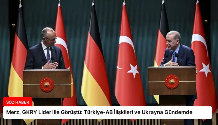 Merz, GKRY Lideri ile Görüştü: Türkiye-AB İlişkileri ve Ukrayna Gündemde