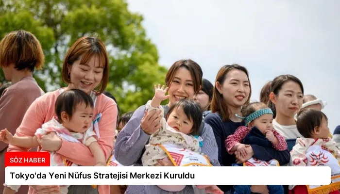 Tokyo’da Yeni Nüfus Stratejisi Merkezi Kuruldu
