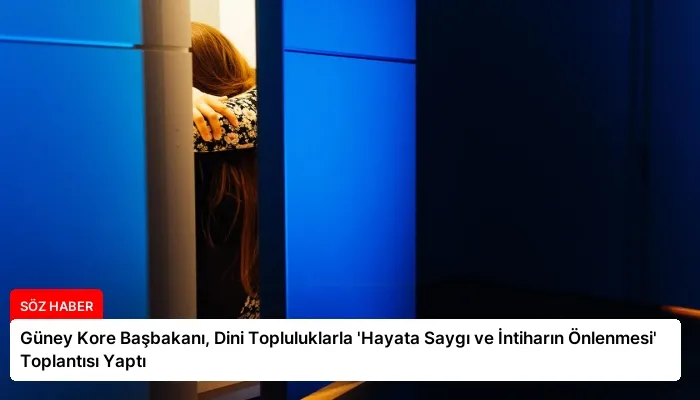 Güney Kore Başbakanı, Dini Topluluklarla ‘Hayata Saygı ve İntiharın Önlenmesi’ Toplantısı Yaptı