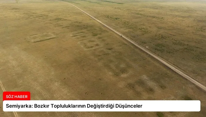 Semiyarka: Bozkır Topluluklarının Değiştirdiği Düşünceler