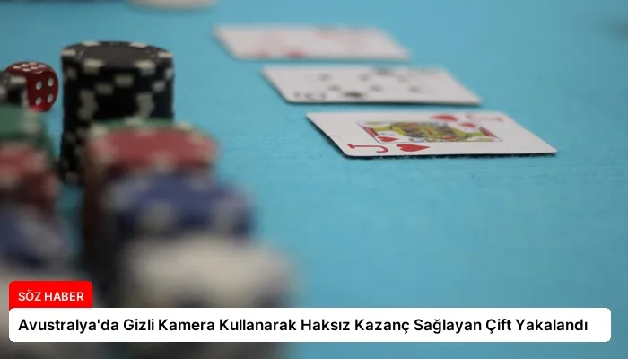 Avustralya’da Gizli Kamera Kullanarak Haksız Kazanç Sağlayan Çift Yakalandı