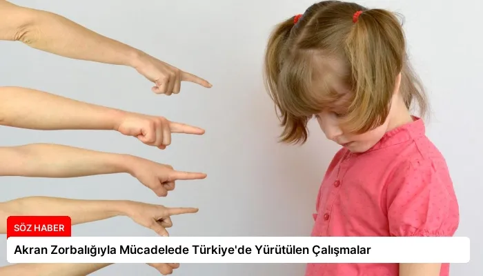 Akran Zorbalığıyla Mücadelede Türkiye’de Yürütülen Çalışmalar