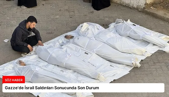Gazze’de İsrail Saldırıları Sonucunda Son Durum