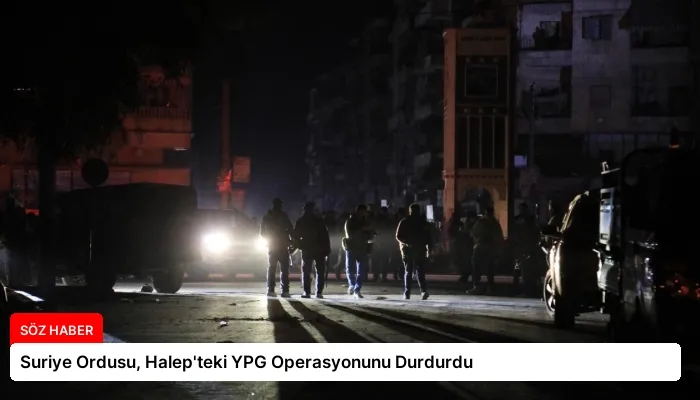 Suriye Ordusu, Halep’teki YPG Operasyonunu Durdurdu