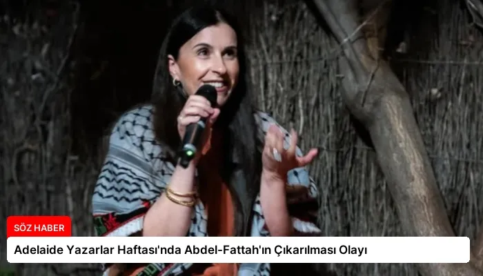 Adelaide Yazarlar Haftası’nda Abdel-Fattah’ın Çıkarılması Olayı