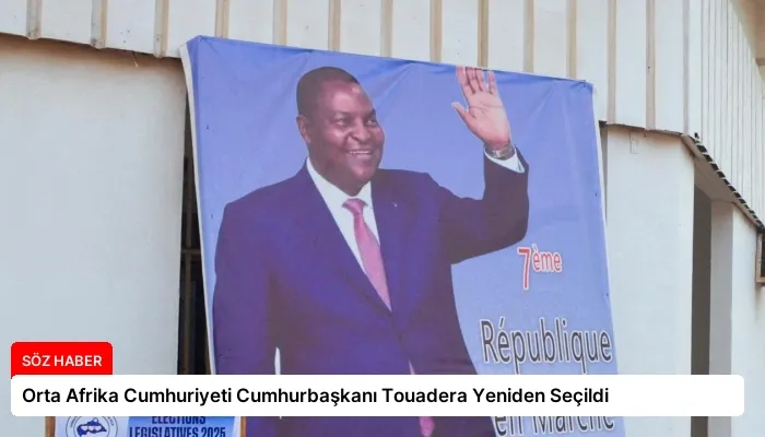 Orta Afrika Cumhuriyeti Cumhurbaşkanı Touadera Yeniden Seçildi