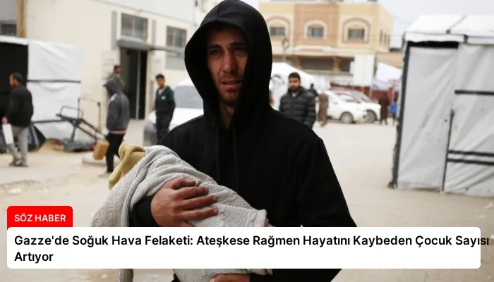 Gazze’de Soğuk Hava Felaketi: Ateşkese Rağmen Hayatını Kaybeden Çocuk Sayısı Artıyor