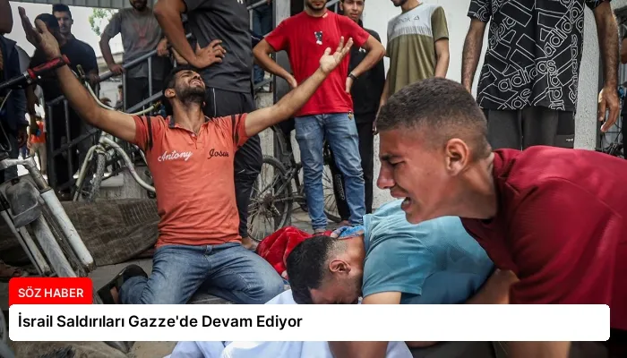 İsrail Saldırıları Gazze’de Devam Ediyor